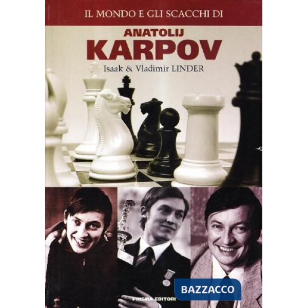 Mondo e gli scacchi di Anatolij Karpov (Il)