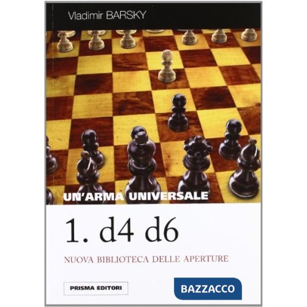 Arma universale: 1.d4 d6 (Un')