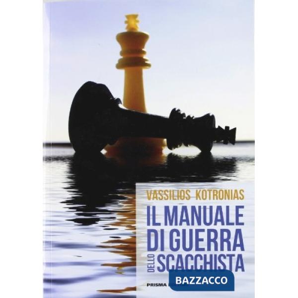 Manuale di guerra dello scacchista (Il)