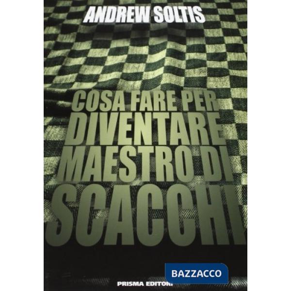 Cosa fare per diventare maestro di scacchi