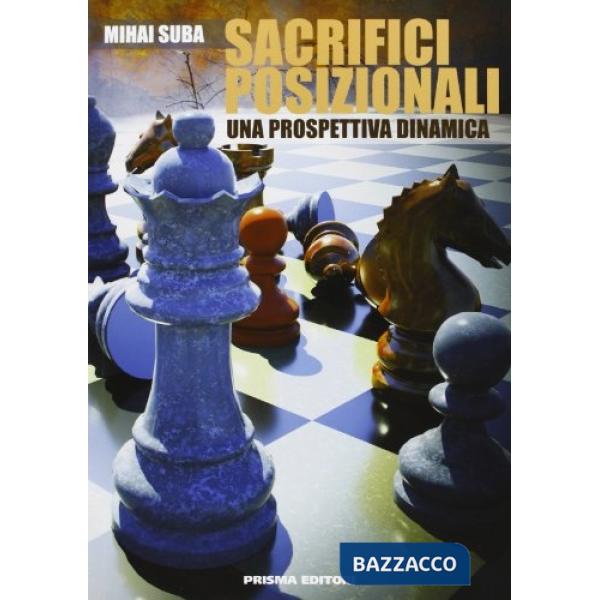 Sacrifici posizionali. Una prospettiva dinamica