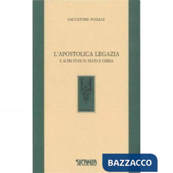 Apostolica legazia e altri studi. Stato e Chiesa (L')