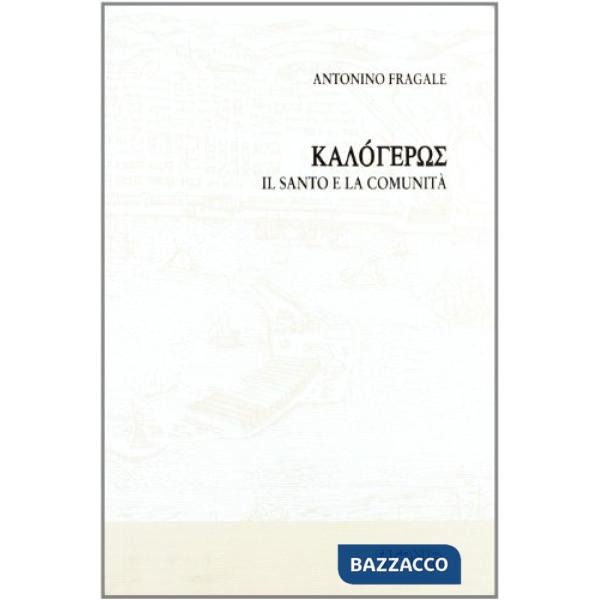 Kalógeros. Il santo e la comunità