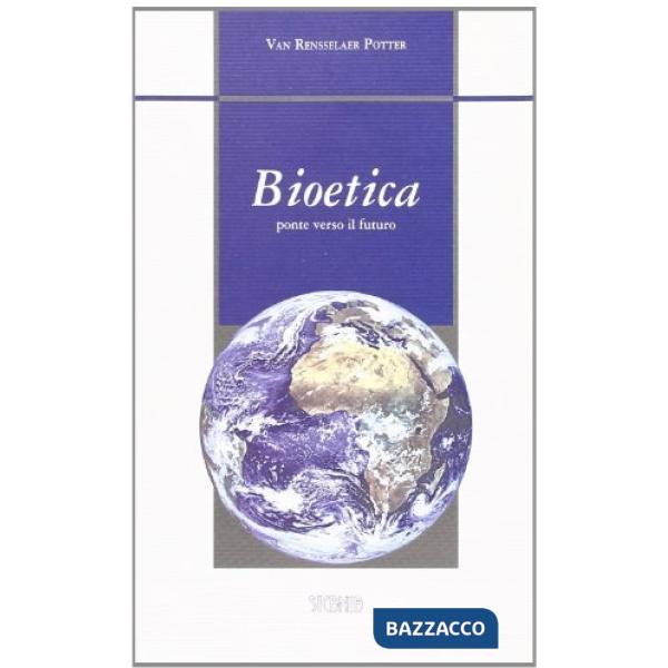Bioetica. Ponte verso il futuro