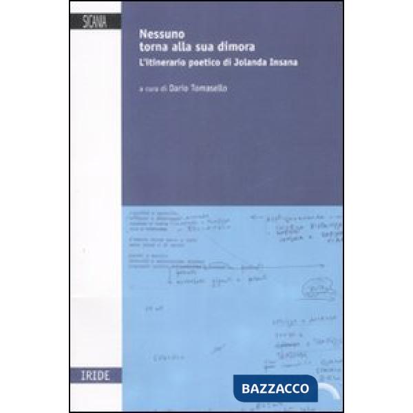 Nessuno torna alla sua dimora. L'itinerario poetico di Jolanda Insana