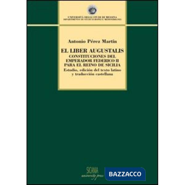 Liber augustalis. Constituciones del emperador Federico II para el reino de Sici