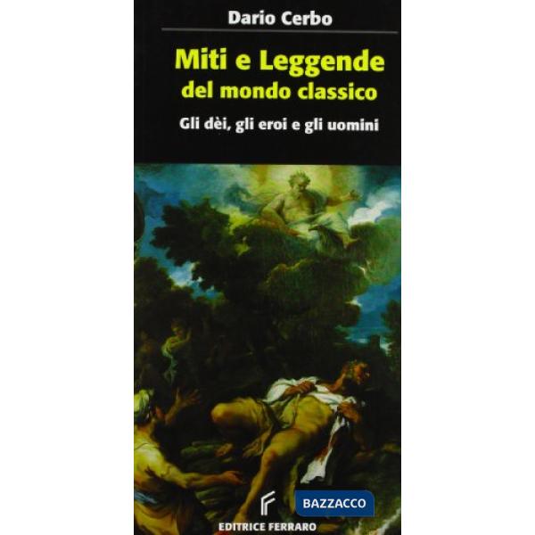MITI E LEGGENDE DEL MONDO CLASSICO