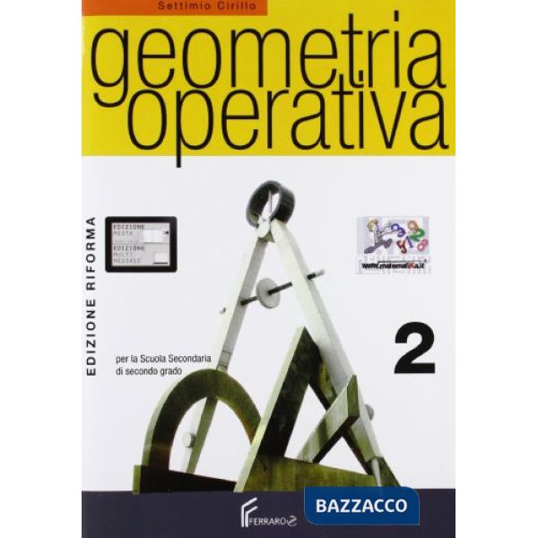 GEOMETRIA OPERATIVA CORSO DI GEOMETRIA PER I LICEI