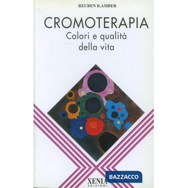 Cromoterapia. Colori e qualità della vita