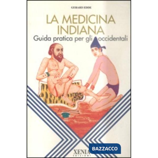 Medicina indiana. Guida pratica per gli occidentali (La)