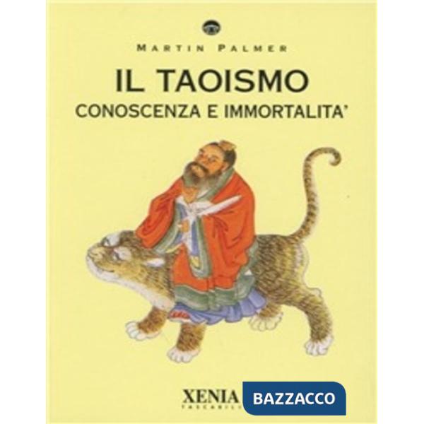 Taoismo. Conoscenza e immortalità (Il)