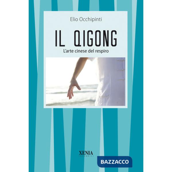 Qigong. L'arte cinese del respiro (Il)