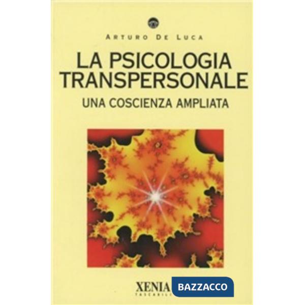 Psicologia transpersonale. Una coscienza ampliata (La)