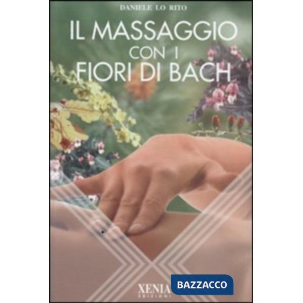 Massaggio con i fiori di Bach (Il)