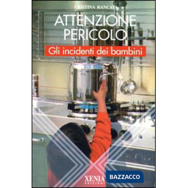 Attenzione pericolo. Gli incidenti dei bambini