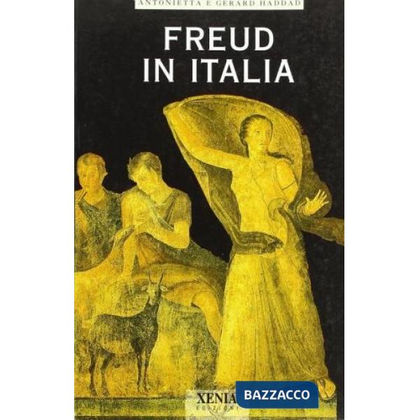 Freud in Italia. La psicoanalisi è nata in Italia
