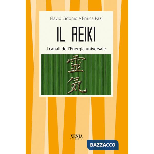 Reiki. I canali dell'energia universale (Il)