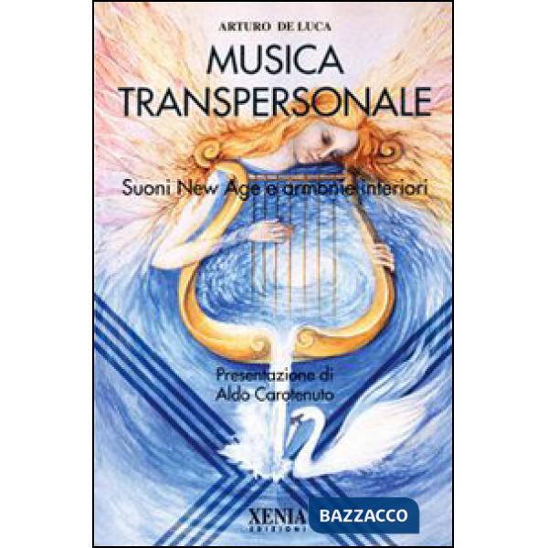 Musica transpersonale. Suoni New Age e armonie interiori (La)