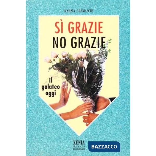 Sì grazie, no grazie. Il galateo oggi