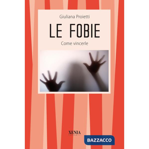 Fobie. Come vincerle (Le)