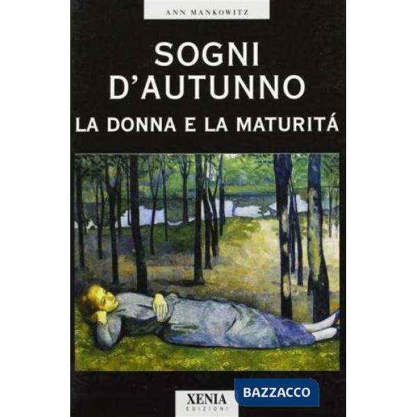 Sogni d'autunno. La donna e la maturità