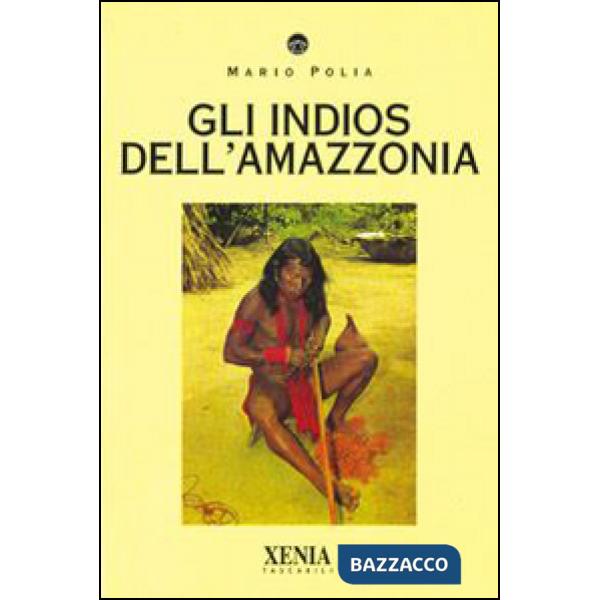 Indios dell'Amazzonia (Gli)
