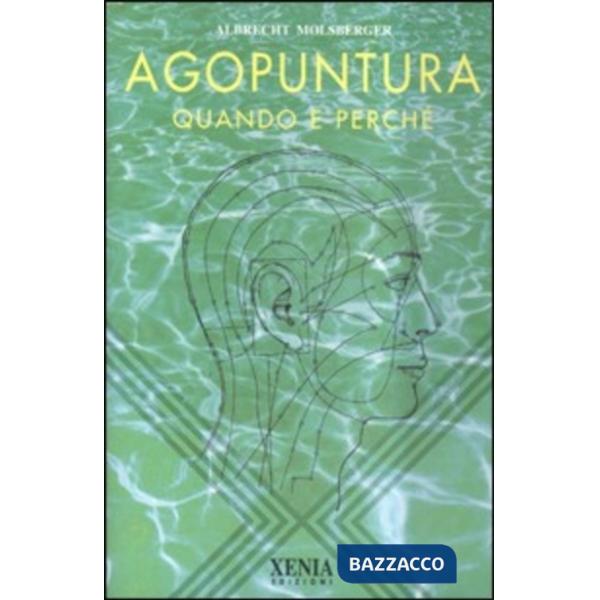 Agopuntura. Quando e perché