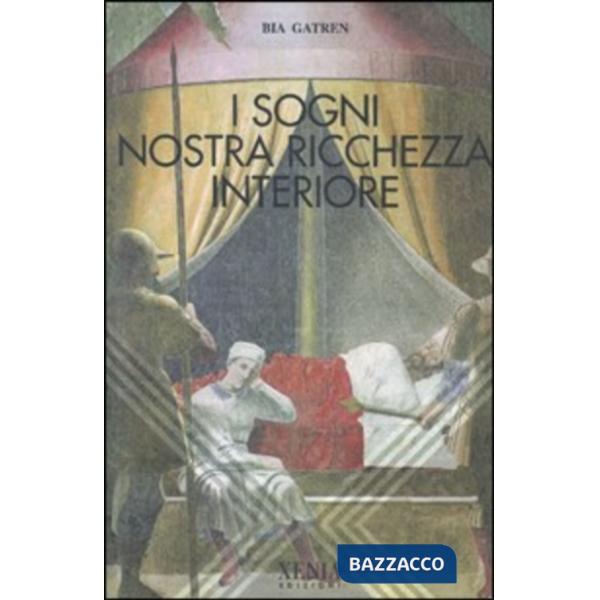 Sogni nostra ricchezza interiore (I)
