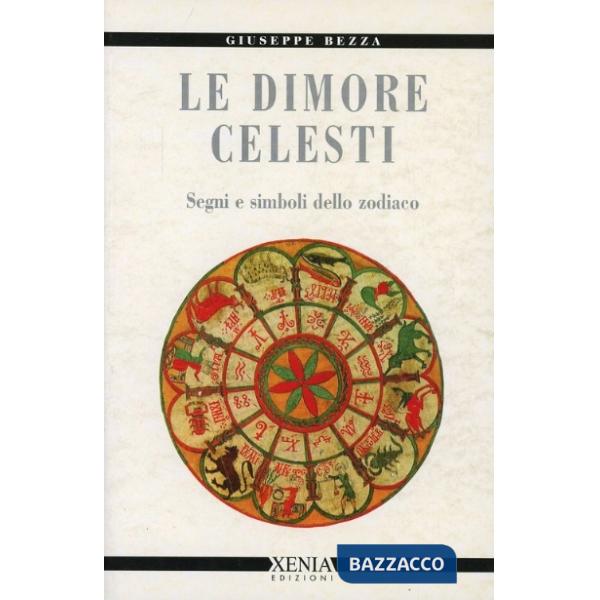 Dimore celesti. Segni e simboli dello zodiaco (Le)