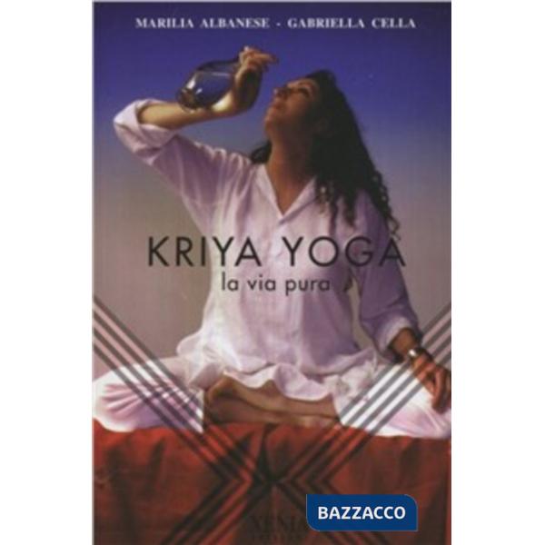 Kriya yoga. La via pura