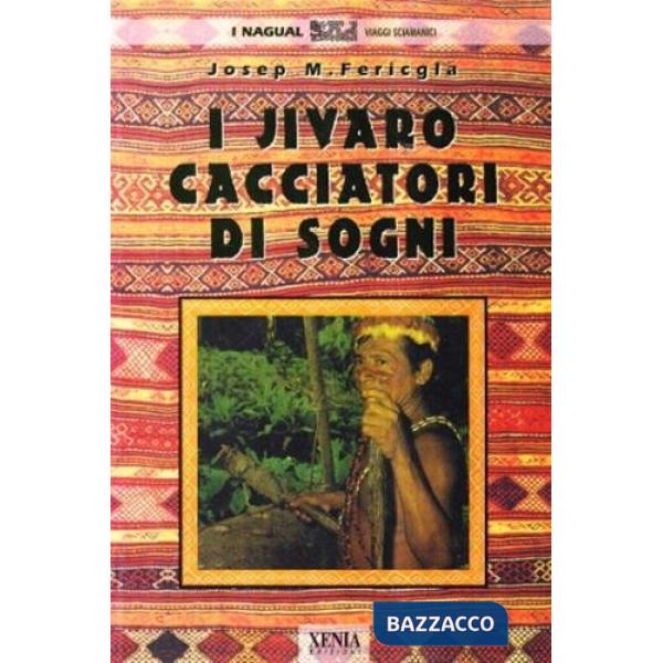 Jivaro cacciatori di sogni (I)