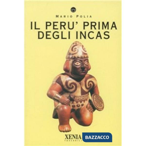 Perù prima degli incas (Il)