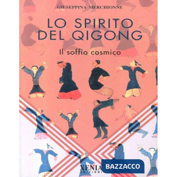 Spirito del Qi Gong. Il soffio cosmico (Lo)