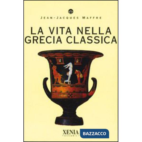 Vita nella Grecia classica (La)
