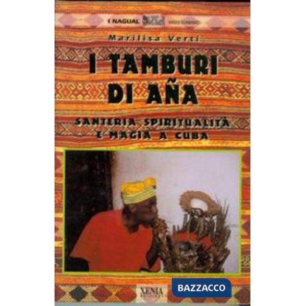 Tamburi di Ana. Santeria, spiritualità e magia a Cuba (I)