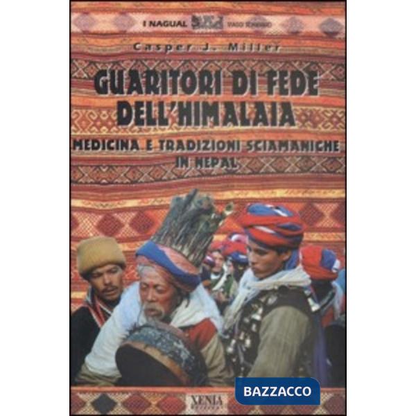 Guaritori di fede dell'Himalaia. Medicina e tradizioni sciamaniche in Nepal
