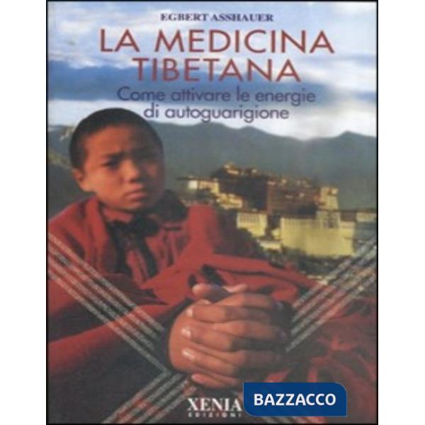 Medicina tibetana. Come attivare le energie di autoguarigione (La)