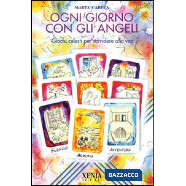 Ogni giorno con gli angeli. Giochi celesti per sorridere alla vita. Con 50 carte