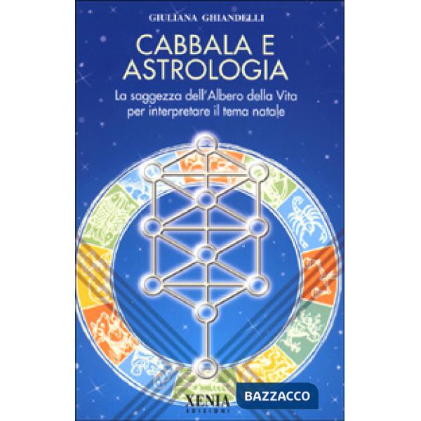 Cabbala e astrologia. La saggezza dell'albero della vita per interpretare il tema natale