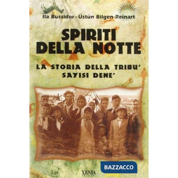 Spiriti della notte. La storia della tribù Sayisi Denè