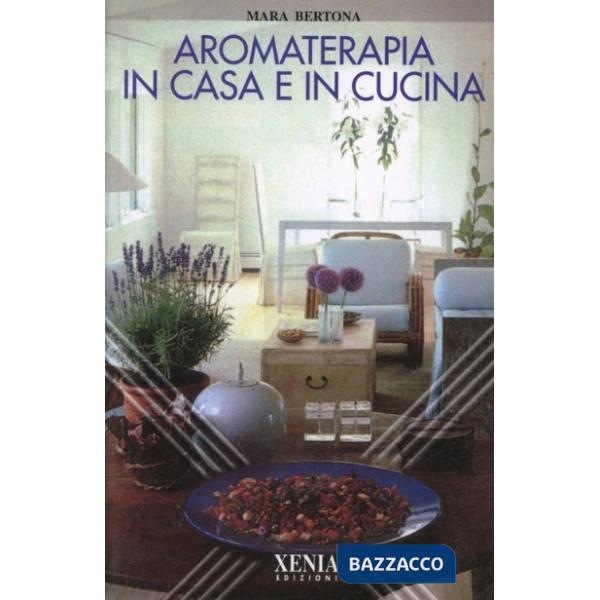 Aromaterapia in casa e in cucina