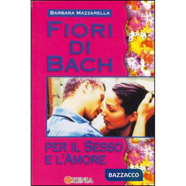 Fiori di Bach per sesso e amore
