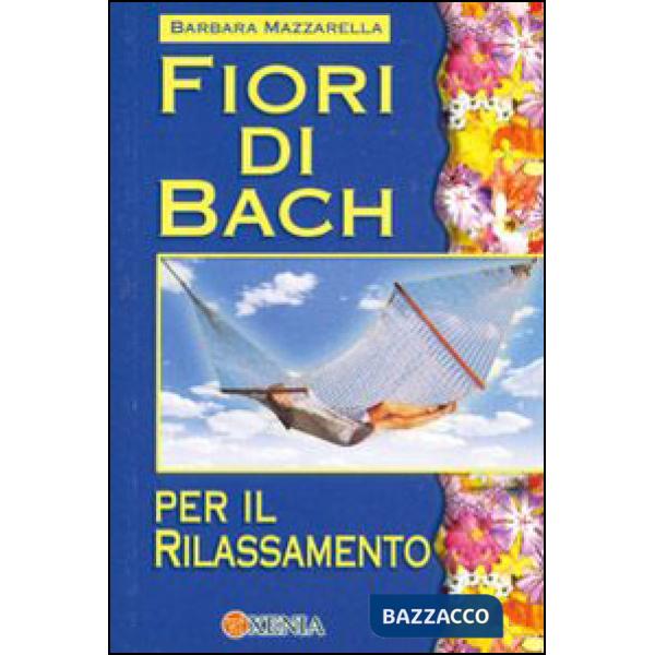 Fiori di Bach per il rilassamento