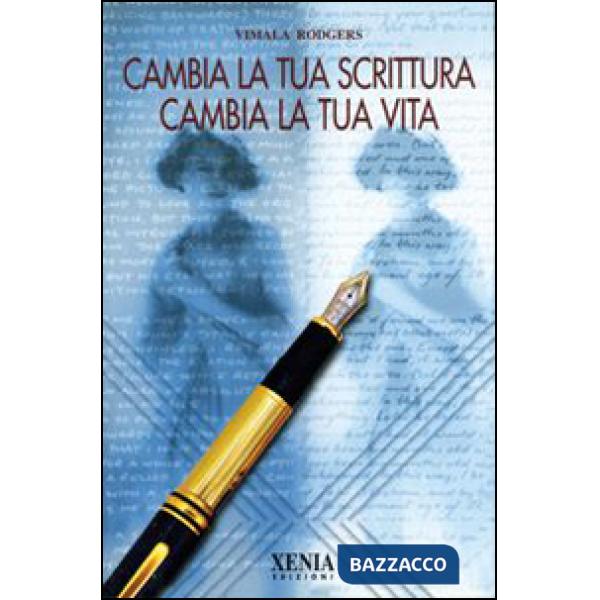 Cambia la tua scrittura cambia la tua vita