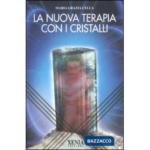 Nuova terapia con i cristalli (La)