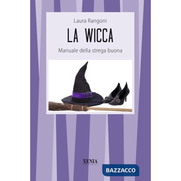 Wicca. Manuale della strega buona (La)