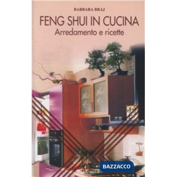 Feng shui in cucina. Arredamento e ricette