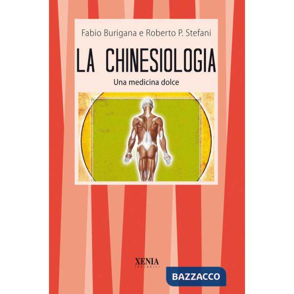 Chinesiologia. Una dolce medicina (La)