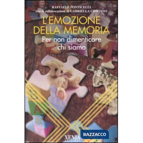 Emozione della memoria. Per non dimenticare chi siamo (L')