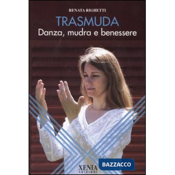 Trasmuda. Danza, mudra e benessere